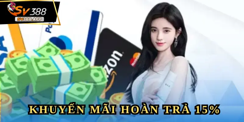 Chương Trình Hoàn Trả 15% Không Giới Hạn Cho Sòng Bạc 1 Chương Trình Hoàn Trả 15% Không Giới Hạn Cho Sòng Bạc