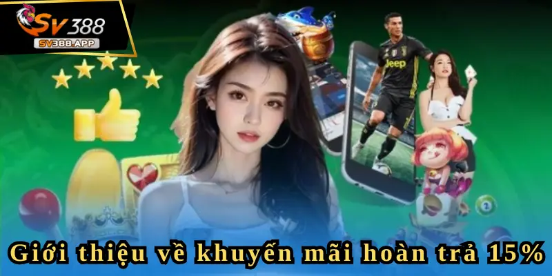 Chương Trình Hoàn Trả 15% Không Giới Hạn Cho Sòng Bạc 2 Bài khuyến mãi