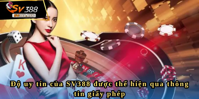 SV388 có thực sự uy tín không? Sự thật sau những lời đồn 12 Thông tin giấy phép