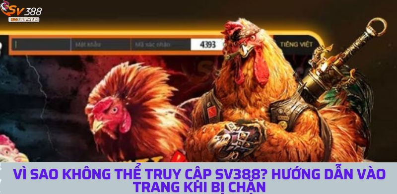 Vì Sao Không Thể Truy Cập SV388? Hướng Dẫn Vào Trang Khi Bị Chặn 2 khong the truy cap sv388 1